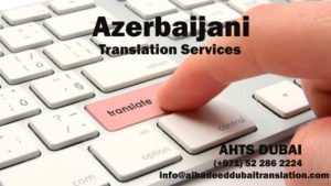 Azeri translation in Dubai by Al Hadeed 